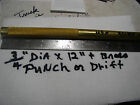 1pc.3-4 Custom Made K 341110 Brass Drift Punch 1pc.3-4 Custom Made K 341110 Brass Drift Punch