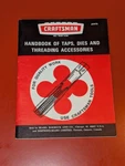 1972 Sears Craftsman Handbook Of Taps Dies & Threading Accessories #95470. Fixed Price $6.00.