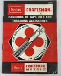 1975 Sears Craftsman Handbook Of Taps Dies & Threading Accessories #95470. Fixed Price $5.95.
