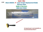 Ettore 20291 Replacement Blade 10/PK Steel 4IN Super Scrapers Made Denmark. Fixed Price $8.38.